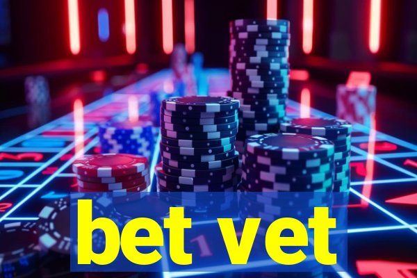 bet vet